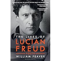 The Lives of Lucian Freud: YOUTH 1922 - 1968: Amazon.co.uk: Feaver